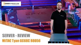 Review: MiTAC Tyan GC68C-B8056 1U Server featuring AMD EPYC CPU