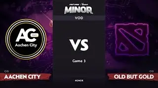[RU] Aachen City Esports vs Old But Gold, Game 3, CIS Qualifiers, StarLadder ImbaTV Dota 2 Minor