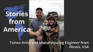 Stories from America - Tattoo Artist and Manufacturing Engineer from Illinois, USA