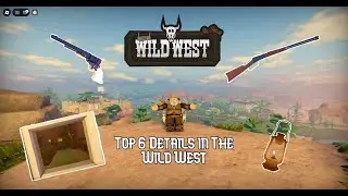 Top 6 Details in The Wild West / Roblox