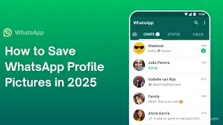 How to Save WhatsApp Profile Pictures in 2025 Working Methods