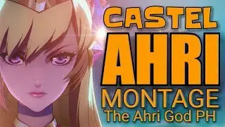 Ahri Montage 28 l Castel Ahri Best Plays and Highlights 2019