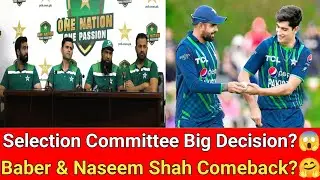 Selection Committee Big Decision?😱Baber & Naseem Shah Comeback?🤗