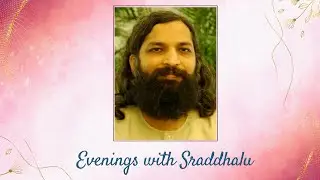 Evenings with Sraddhalu - Part 266 - Current Affairs (11) - Samadhi