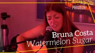 Watermelon Sugar - Harry Styles | Cover Bruna Costa | Live @produza.pt