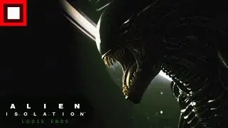 Alien Isolation: Survival Mode - LOOSE ENDS ||| GAMERSTUFF ADAPTATION