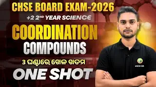 🎯 CHSE Board Class 12 &ndash; Chemistry | Coordination Compounds 3 Hour Marathon 🔥 | PYQs