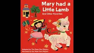 Mary Had a Little Lamb & Other Favorites - The Peter Pan Players