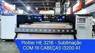 Plotter Headjet HE3216 Sublima&ccedil;&atilde;o 3,20m |16 Cabe&ccedil;as i3200-A1 | Alta Performance e Produtividade!