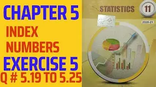Chapter 5 #indexnumbers Exercise 5 Q # 5.19 to 5.25 #ics #statistics #inter1styear