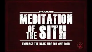 Star Wars: Meditation of the Sith | Dark Side Ambient Monk Chant | Sith | 1 Hour Loop