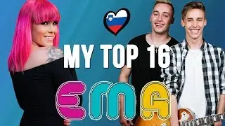 EMA 2018: MY TOP 16 (SLOVENIA) | LilaESC