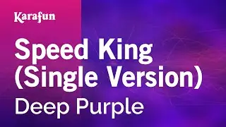 Speed King (Single Version) - Deep Purple | Karaoke Version | KaraFun