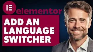 How to Add an Elementor Language Switcher (Full 2024 Guide)