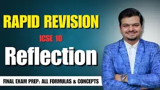 Reflection  | One Shot in 20 mins | Rapid Revision for Boards | ICSE 10 | Guaranteed Marks