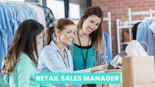 What is the role of a Retail Sales Manager ? | Career Guide - Job Description - Skills