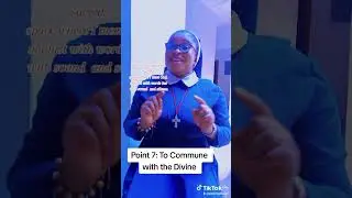 Point 7: To Commune with the Divine