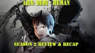 Ajin Demi Human Season 2 | Anime Review