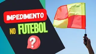 Impedimento no Futebol: Respondendo Perguntas #futebol