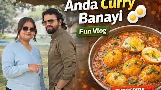 Aaj Banayi Anda Curry 😋 | Fun Vlog With Friends | Full Masti 🔥 #eggsmasala #vlog #food 