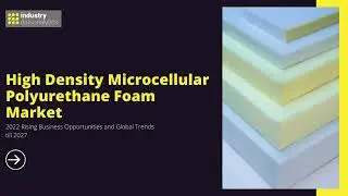 High Density Microcellular Polyurethane Foam Market | IDA