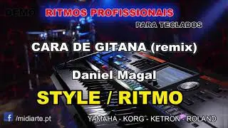 ♫ Ritmo / Style - CARA DE GITANA (remix) - Daniel Magal
