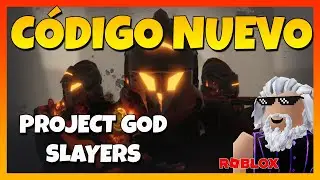 🔥NUEVO C&Oacute;DIGO de 🔥PROJECT GOD SLAYERS 🔥Early Alpha v9🔥 Roblox 2024 🔥 EMiLiOR