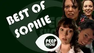 Best Of Sophie - Peep Show