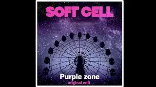 Soft cell - Purple zone (original edit)