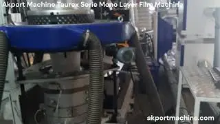 Akport Machine | Taurex Serie Mono Layer Blown Film Machine | High Quality LD/HDPE Film Production