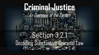 Section 3.2.1: Decoding Substantive Criminal Law