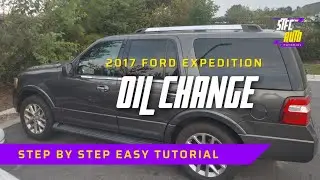 2017 Ford Expedition Oil Change Simplified - Step-by-Step Guide