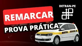 Como Remarcar Prova Pr&aacute;tica no Detran/PE | Quanto Custa a TAXA?