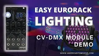 CV to DMX Stage Light Controller Eurorack Module Demo | Jake's Custom Shop