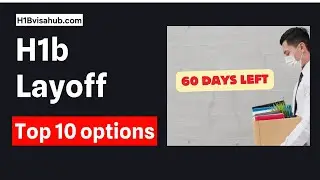 H1b visa layoff options- 2024