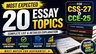 Most Expected 20 Essay Topics for CSS-2027 & CCE-2025 | Complete Analysis & Preparation Strategy