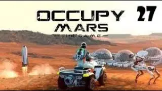 EXPLORACION DEL NORTE MARCIANO,  OCCUPY MARS T 1, Ep 27- Gameplay en Espa&ntilde;ol.