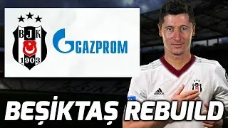 FİFA 23 BEŞİKTAŞ REBUILD / GAZPROM 100 MİLYON VERDİ
