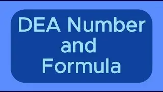 DEA Numbers and Calculating the DEA number Formula
