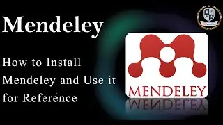How to install Mendeley and use it for Reference management