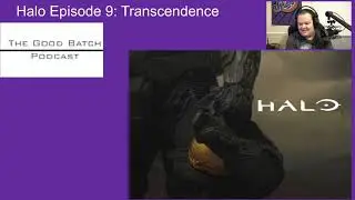 The Good Batch Podcast - Halo Episode 9: Allegiance and Series Overall Thoughts/Season 2 Predictions