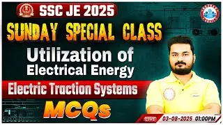 SSC JE 2025 | Electric Traction System MCQ | Utilization of Electrical Energy | EE | Alok Sir