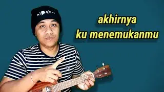 akhirnya kumenemukanmu - Naff tutorial ukulele pemula || kunci ukulele senar 4