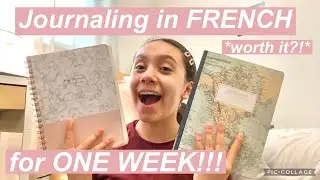 JOURNALING IN FRENCH FOR A WEEK (was it worth it?!) Language Learning Challenge in FRENCH 🇫🇷