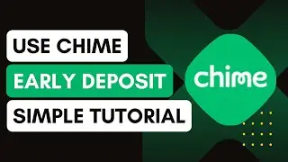 How to Use Chime&rsquo;s Early Direct Deposit Feature !