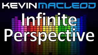 Kevin MacLeod: Infinite Perspective