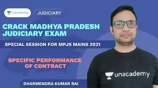 Specific Performance of Contract | MPJS Mains 2021 | Dharmendra Kumar Rai | Unacademy Judiciary