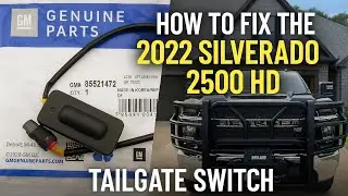 How to Fix the 2022 Silverado 2500 HD Tailgate Switch (Recall Replacement DIY