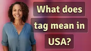 What does tag mean in USA?