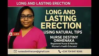 🚨 Tips For Strong 💪 Lasting Erection👌 Episode 1 By Nurse D elite Global consult.